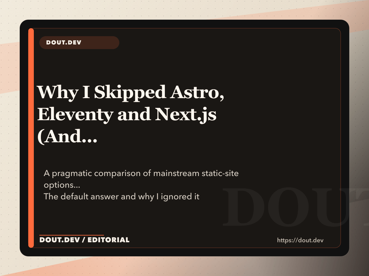 Why I Skipped Astro, Eleventy and Next.js (And Built My Own SSG Like a Goddamn Caveman)