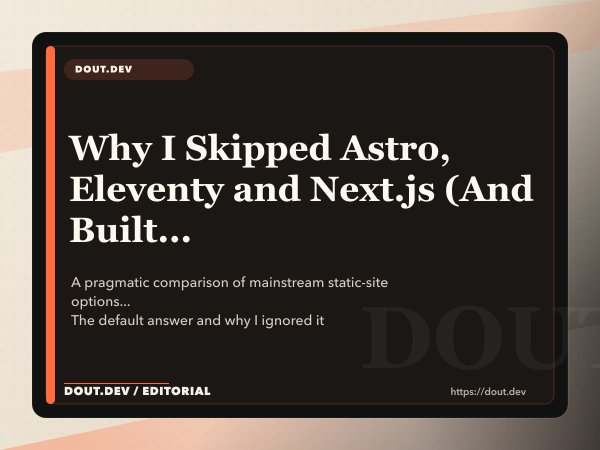 Why I Skipped Astro, Eleventy and Next.js (And Built My Own SSG Like a Goddamn Caveman)