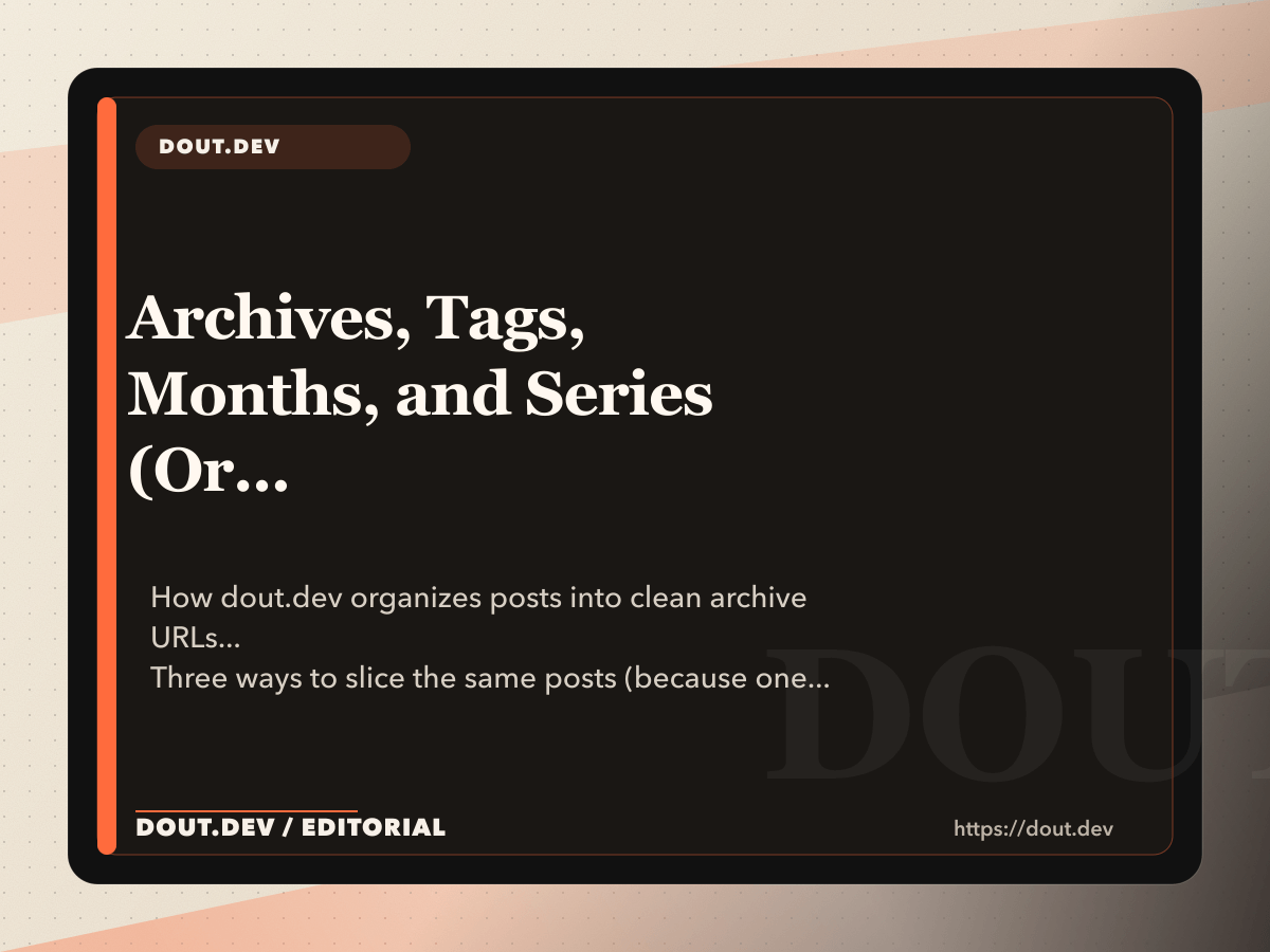 Archives, Tags, Months, and Series (Or: How I Learned to Stop Worrying and Love Pagination)