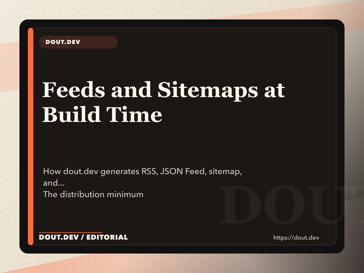 Feeds and Sitemaps at Build Time