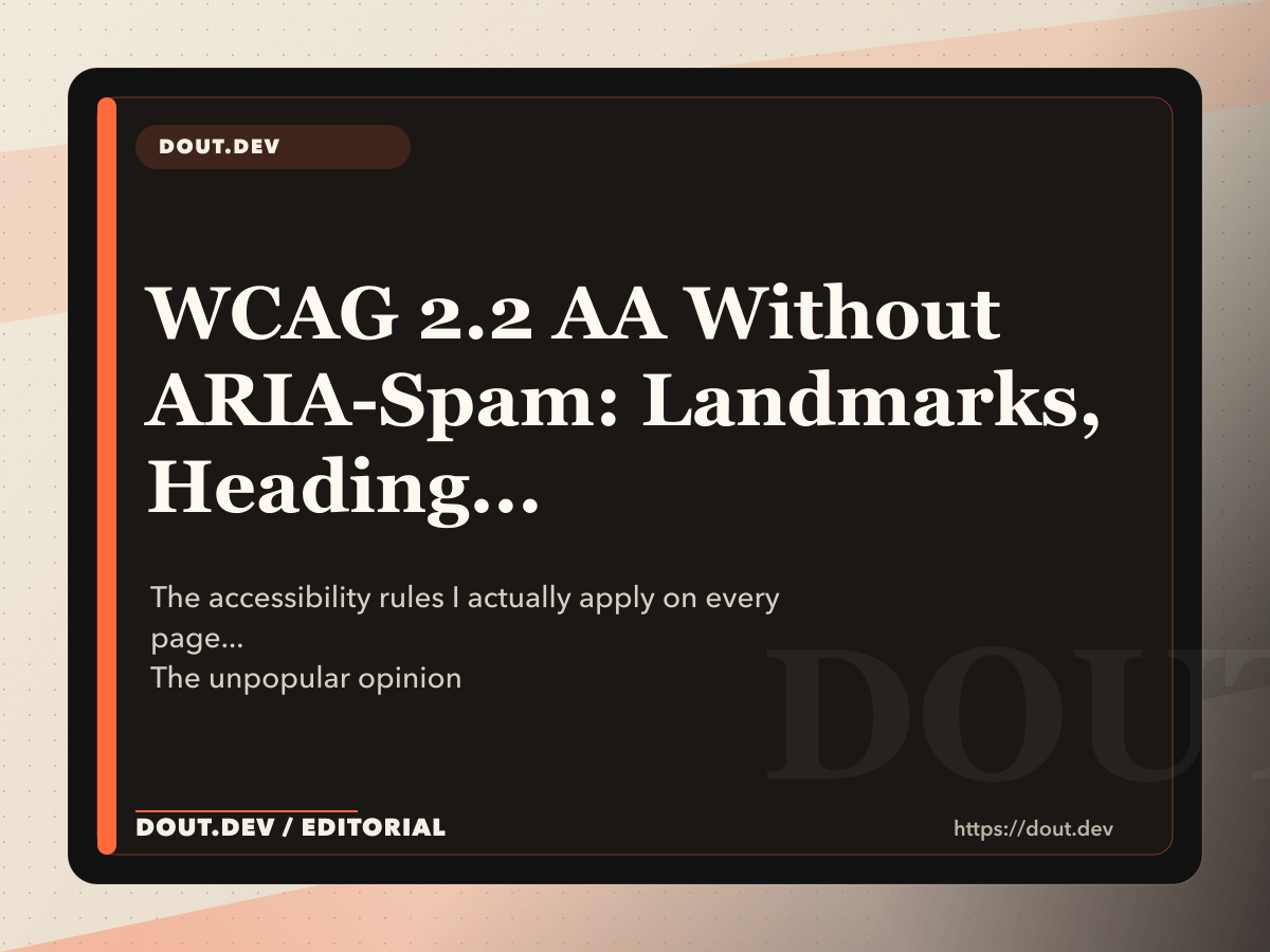 WCAG 2.2 AA Without ARIA-Spam: Landmarks, Heading Order, Skip-Links