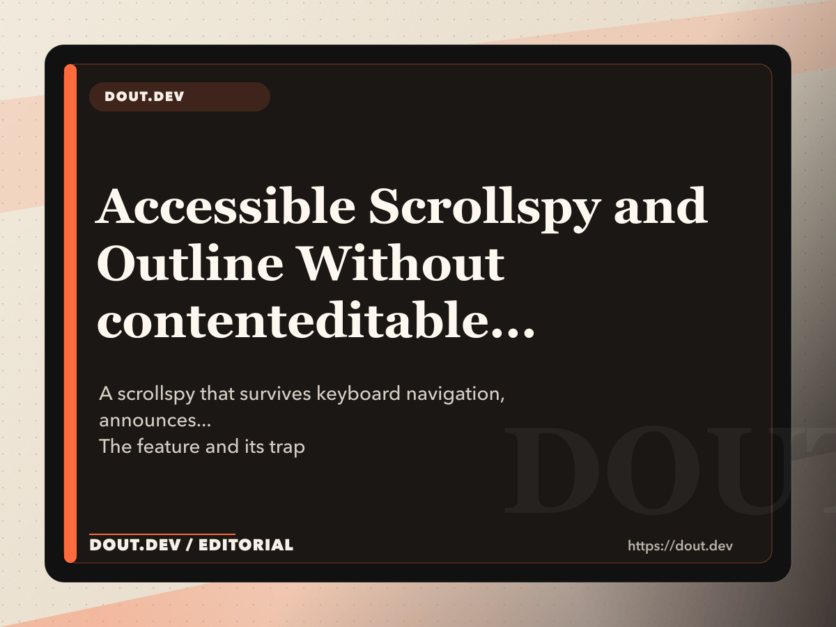 Accessible Scrollspy and Outline Without contenteditable (Yes, It Can Be Done)