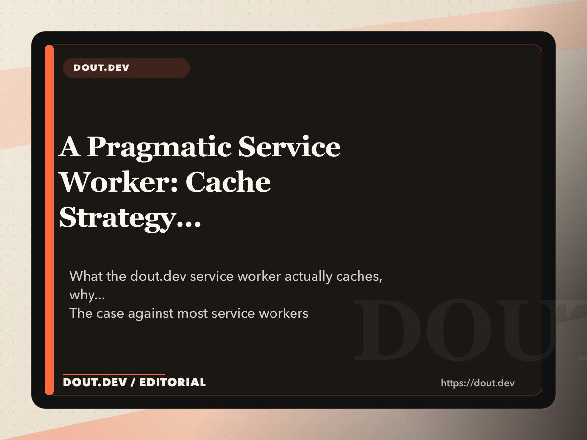 A Pragmatic Service Worker: Cache Strategy, Offline, No Abuse (80 Lines, No Drama)