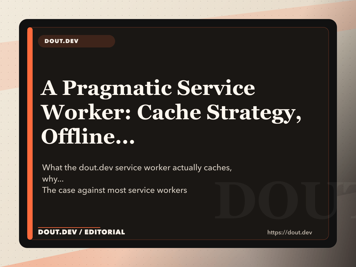 A Pragmatic Service Worker: Cache Strategy, Offline, No Abuse (80 Lines, No Drama)