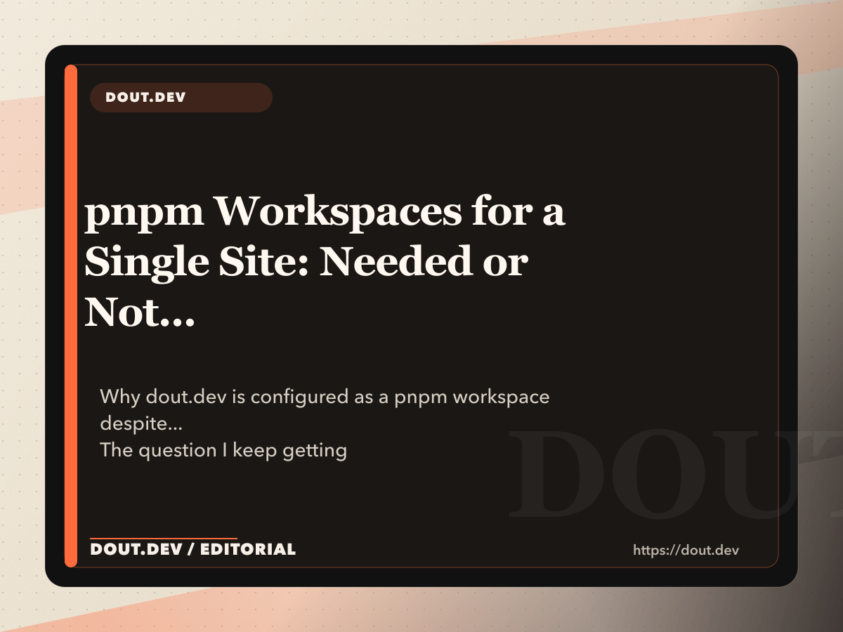 pnpm Workspaces for a Single Site: Needed or Not (Spoiler: It Depends)