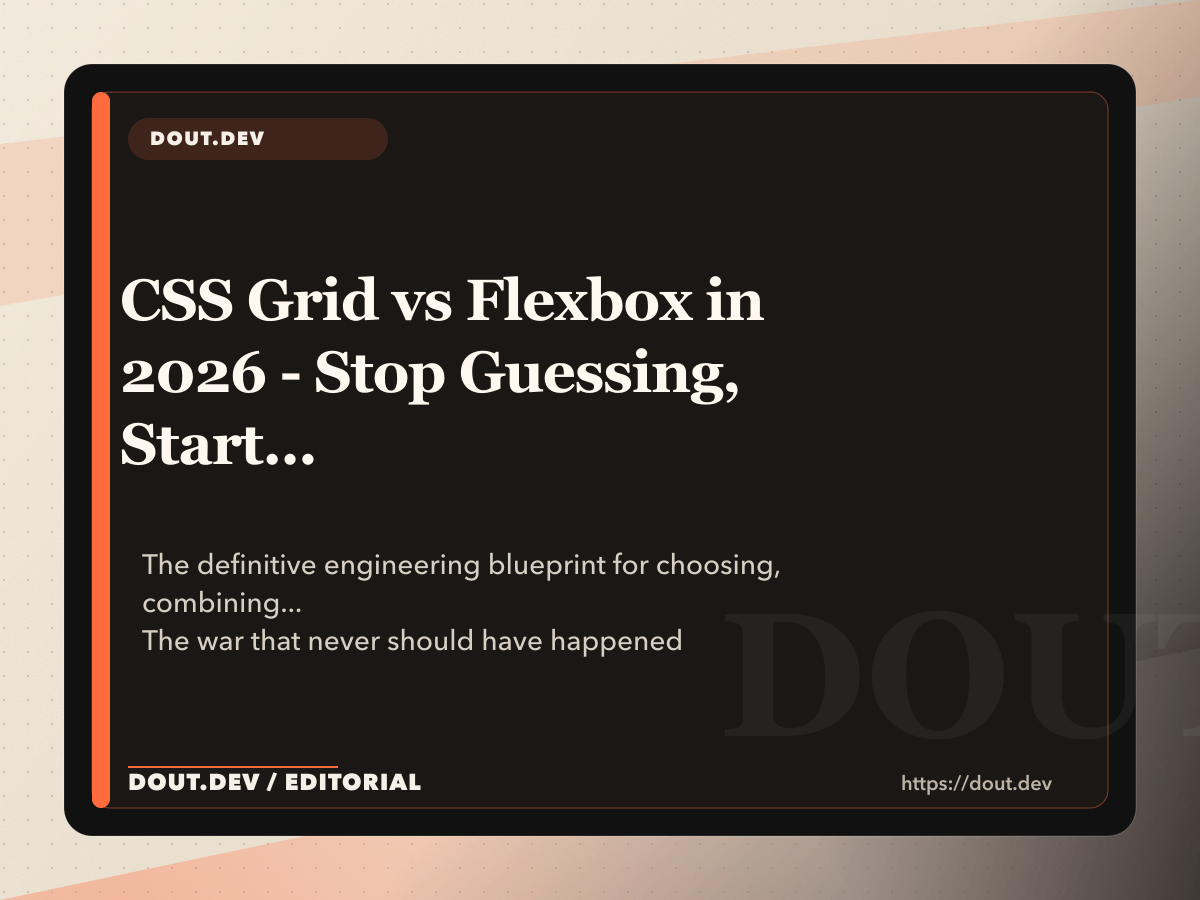 CSS Grid vs Flexbox in 2026 - Stop Guessing, Start Knowing