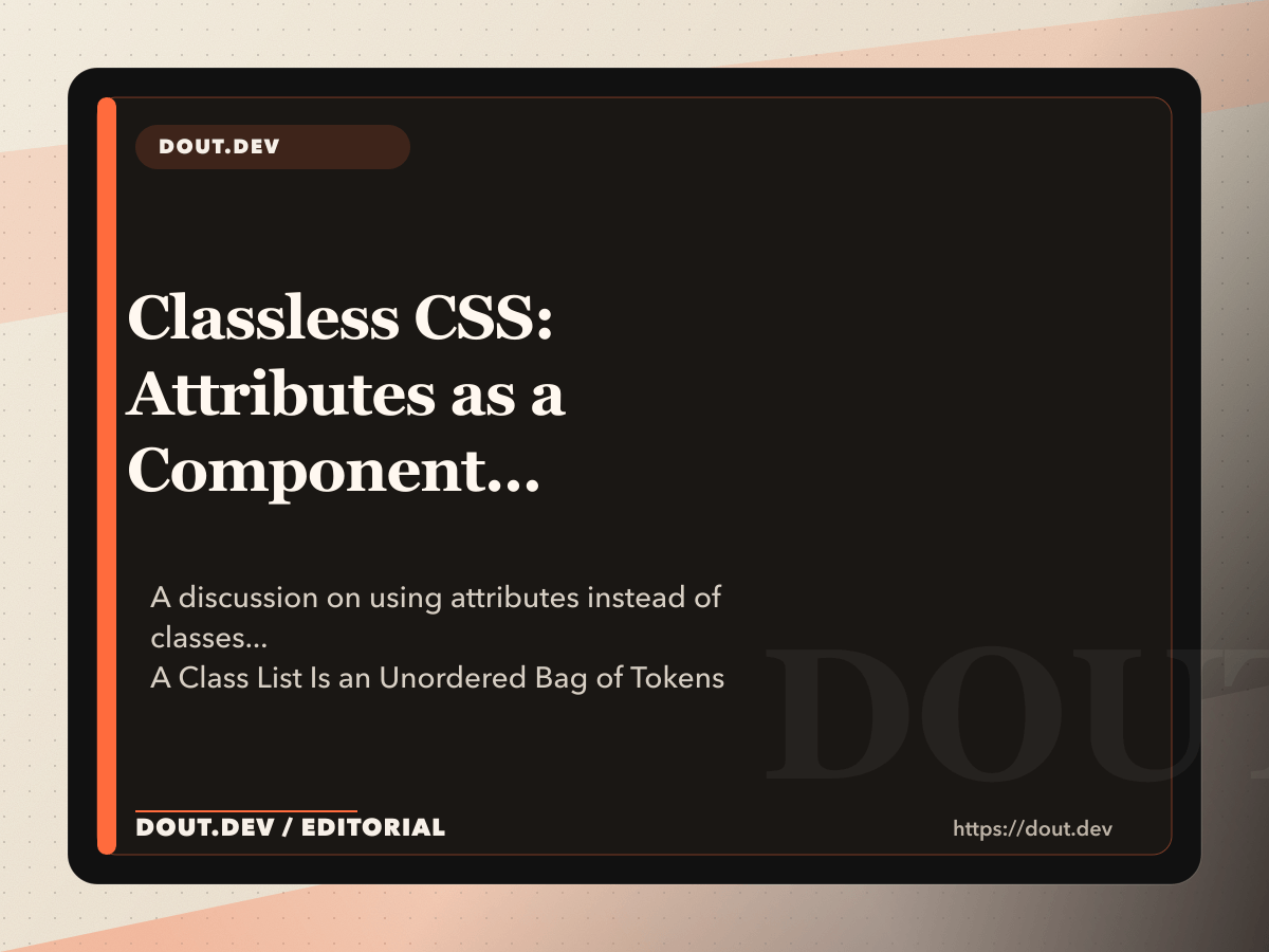 Classless CSS: Attributes as a Component API